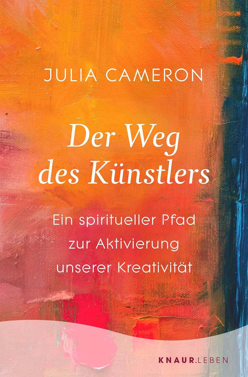 Der Weg des Künstlers von Julia Cameron